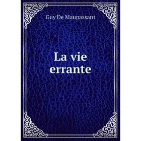 

Книга La vie errante