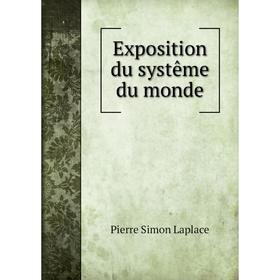 

Книга Exposition du systême du monde. Laplace Pierre Simon