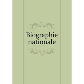 

Книга Biographie nationale