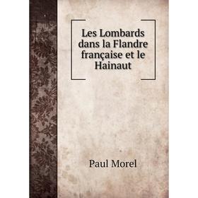 

Книга Les Lombards dans la Flandre française et le Hainaut