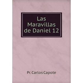 

Книга Las Maravillas de Daniel 12
