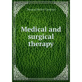 

Книга Medical and surgical therapy