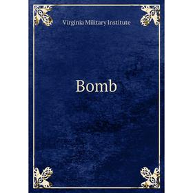 

Книга Bomb. Virginia Military Institute