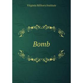 

Книга Bomb. Virginia Military Institute