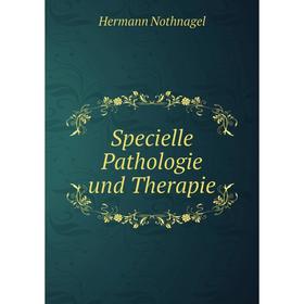 

Книга Specielle Pathologie und Therapie. Hermann Nothnagel