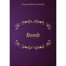 

Книга Bomb. Virginia Military Institute