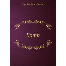 

Книга Bomb. Virginia Military Institute