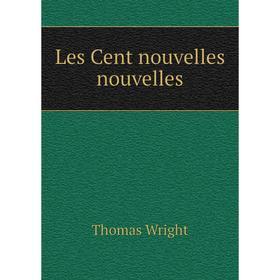 

Книга Les Cent nouvelles nouvelles
