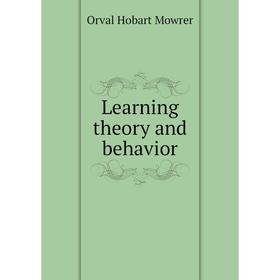 

Книга Learning theory and behavior