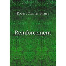 

Книга Reinforcement. Robert Charles Birney