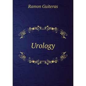 

Книга Urology. Ramon Guiteras