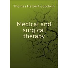 

Книга Medical and surgical therapy