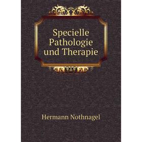 

Книга Specielle Pathologie und Therapie. Hermann Nothnagel