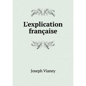 

Книга L'explication française