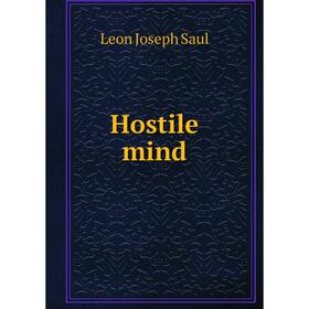 

Книга Hostile mind. Leon Joseph Saul