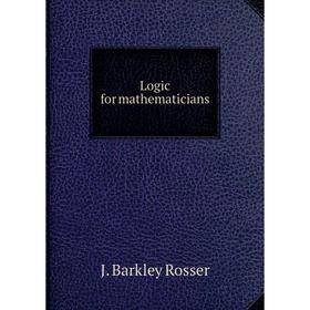 

Книга Logic for mathematicians