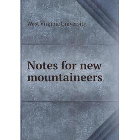 

Книга Notes for new mountaineers