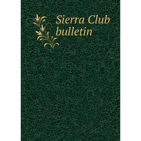 

Книга Sierra Club bulletin
