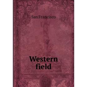 

Книга Western field. San Francisco