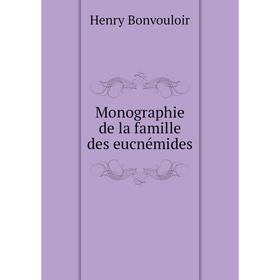 

Книга Monographie de la famille des eucnémides