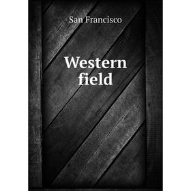 

Книга Western field. San Francisco