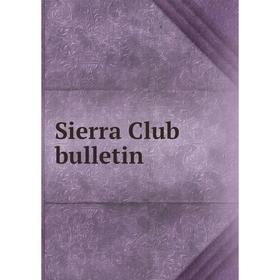 

Книга Sierra Club bulletin