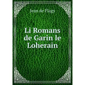 

Книга Li Romans de Garin le Loherain