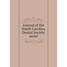

Книга Journal of the North Carolina Dental Society serial