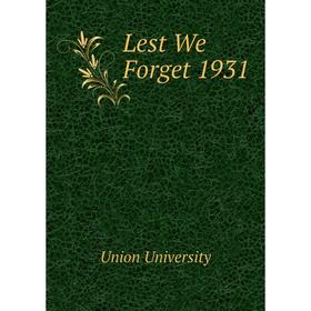 

Книга Lest We Forget 1931