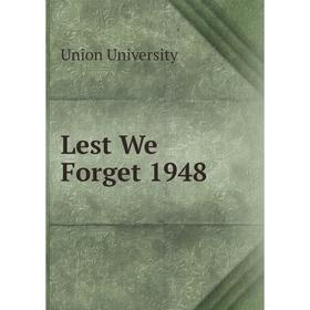 

Книга Lest We Forget 1948