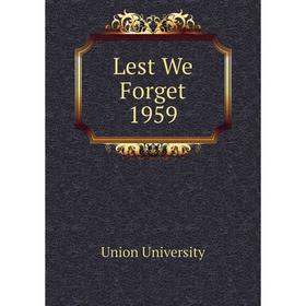 

Книга Lest We Forget 1959