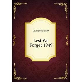 

Книга Lest We Forget 1949