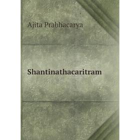 

Книга Shantinathacaritram. Ajita Prabhacarya
