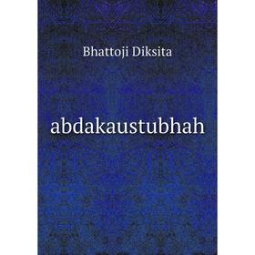 

Книга Abdakaustubhah. Bhattoji Diksita