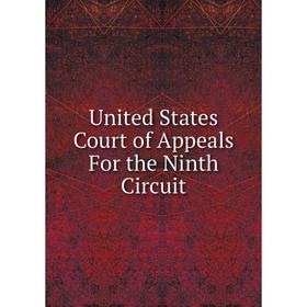 

Книга United States Court of Appeals For the Ninth Circuit