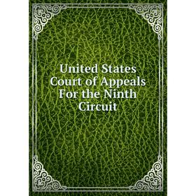

Книга United States Court of Appeals For the Ninth Circuit