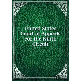 

Книга United States Court of Appeals For the Ninth Circuit