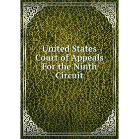 

Книга United States Court of Appeals For the Ninth Circuit