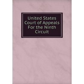 

Книга United States Court of Appeals For the Ninth Circuit