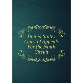 

Книга United States Court of Appeals For the Ninth Circuit