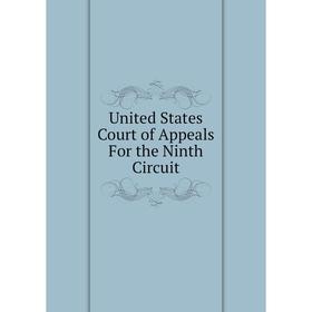 

Книга United States Court of Appeals For the Ninth Circuit