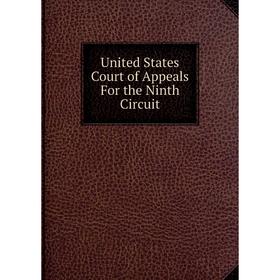 

Книга United States Court of Appeals For the Ninth Circuit