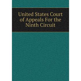 

Книга United States Court of Appeals For the Ninth Circuit