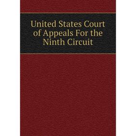 

Книга United States Court of Appeals For the Ninth Circuit