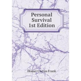 

Книга Personal Survival 1st Edition. Curtiss Frank Homer and Harriette Augusta