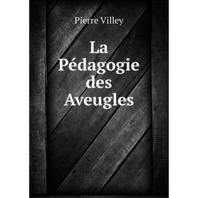 

Книга La Pédagogie des Aveugles