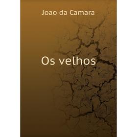 

Книга Os velhos