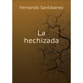 

Книга La hechizada