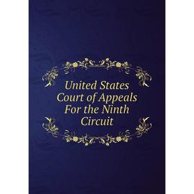 

Книга United States Court of Appeals For the Ninth Circuit