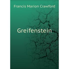 

Книга Greifenstein. F. Marion Crawford